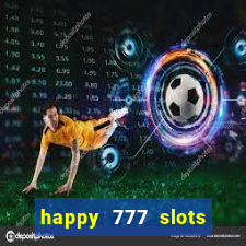 happy 777 slots paga mesmo